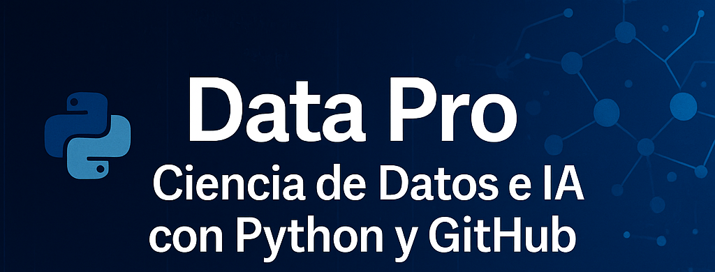 Data Pro: Ciencia de Datos e IA con Python y GitHub